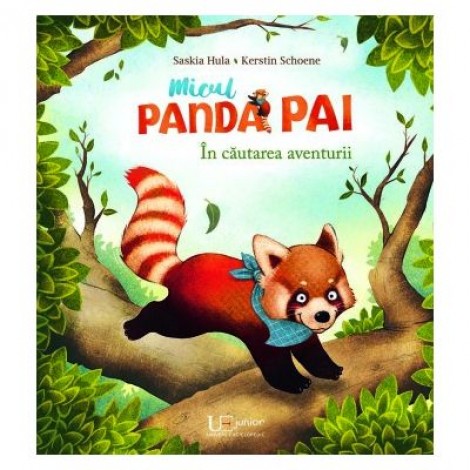 Micul Panda Pai KERSTIN SCHOENE SASKIA HULA - UNIVERS ENCICLOPEDIC