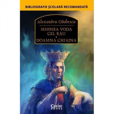 Mihnea Voda cel Rau. Doamna Chiajna - Alexandru Odobescu