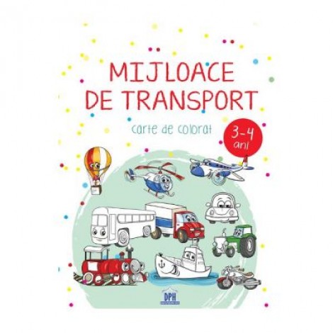 Mijloace de transport. Carte de colorat 3-4 ani