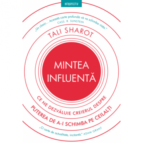 Mintea Influenta - Tali Sharot