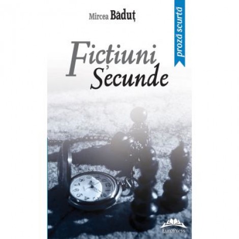 Fictiuni secunde. Editia a II-a - Mircea Badut