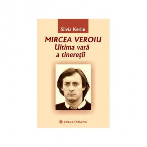 Mircea Veroiu – Ultima vara a tineretii (Silvia Kerim)