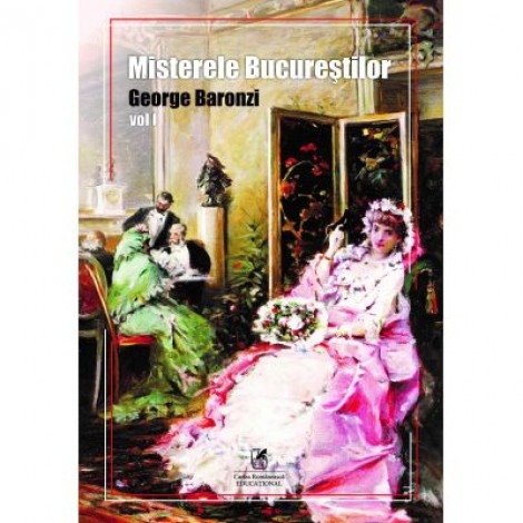 Misterele Bucurestilor, volumul I - George Baronzi