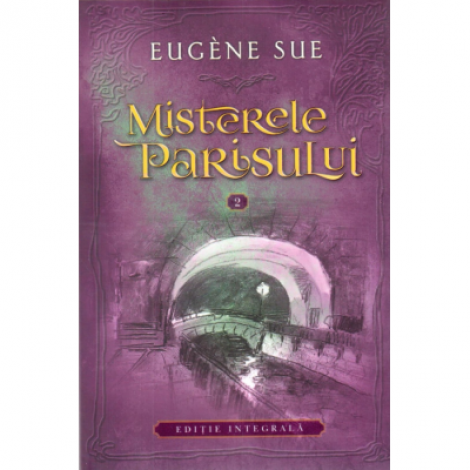 Misterele Parisului. Vol. 2 - Eugene Sue