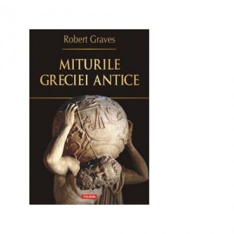 Miturile Greciei antice - Robert Graves