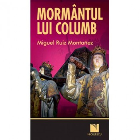 Mormantul lui Columb (Miguel Ruiz Montanez)