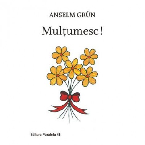 Multumesc! - Grun Anselm