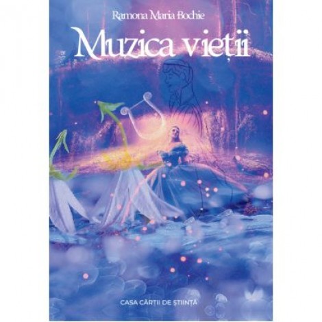 Muzica vietii - Ramona Maria Bochie