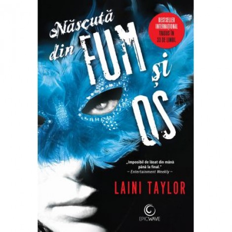 Nascuta din fum si os - Laini Taylor