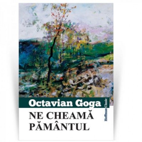 Ne cheama pamantul - Octavian Goga