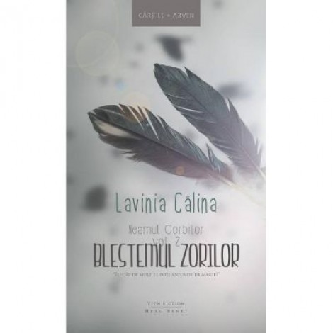 Neamul Corbilor vol. 2: Blestemul zorilor - Lavinia Calina