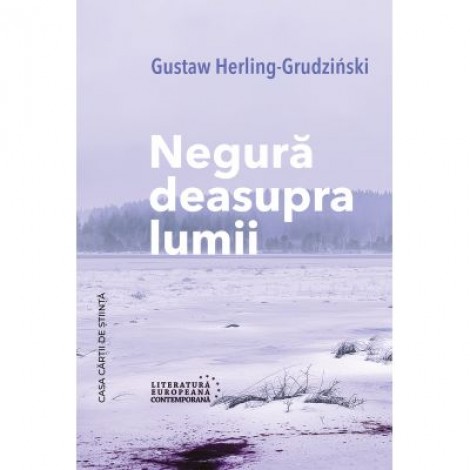 Negura deasupra lumii - Gustaw Herling-Grudzinski