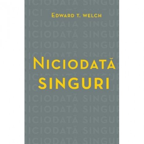 Niciodata singuri (Set 10 brosuri) - Edward T. Welch