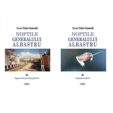 Noptile Generalului Albastru, 2 volume - Liviu Tudor Samuila