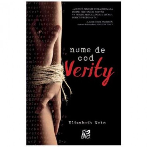 Nume de cod: Verity - Elizabeth Wein