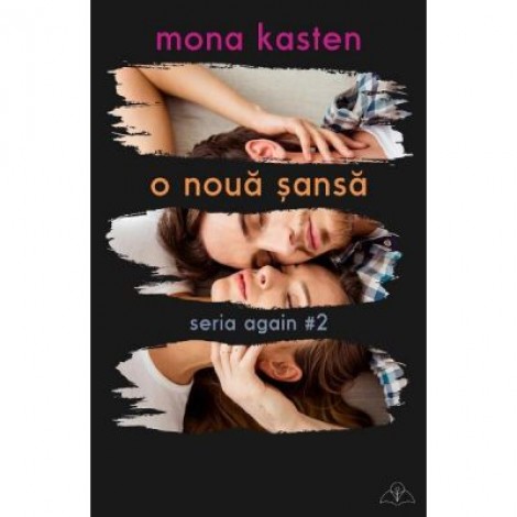 O noua sansa. Seria Again Vol. 2 - Mona Kasten