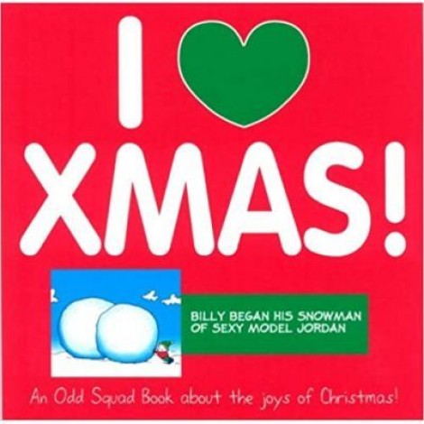 Odd Squad: I Love Xmas! - Allan Plenderleith