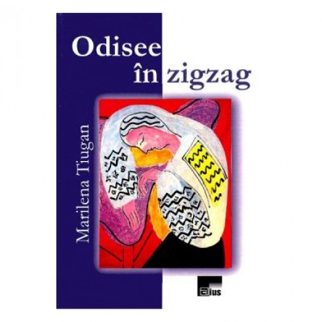 Odisee in zigzag - Marilena Tiugan