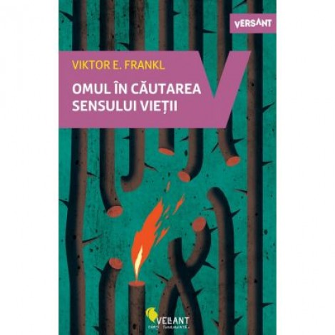 Omul in cautarea sensului vietii - Viktor Frankl