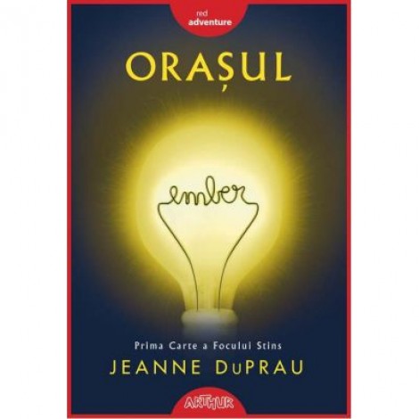 Orasul Ember. Prima carte a Focului Stins - Jeanne DuPrau