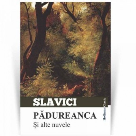 Padureanca si alte nuvele - Ioan Slavici