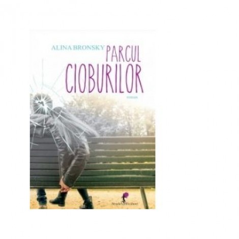 Parcul cioburilor - Alina Bronsky