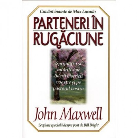 Parteneri in rugaciune - John C. Maxwell