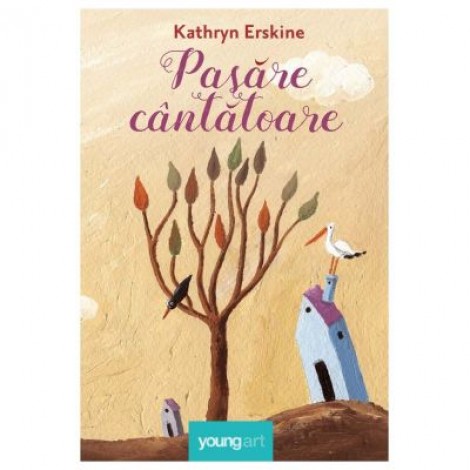 Pasare cantatoare - Kathryn Erskine