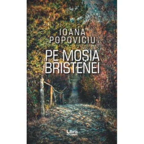 Pe mosia Bristenei - Ioana Popoviciu