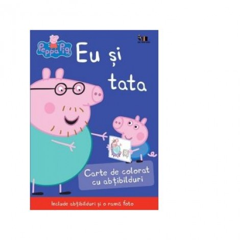 Peppa Pig. Eu si tata. Carte de colorat cu abtibilduri