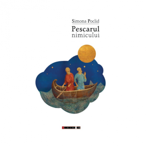 Pescarul nimicului - Simona Poclid