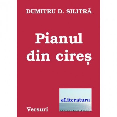 Pianul din cires - Dumitru Silitra