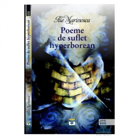 Poeme de suflet hyperborean - Ilie Marinescu