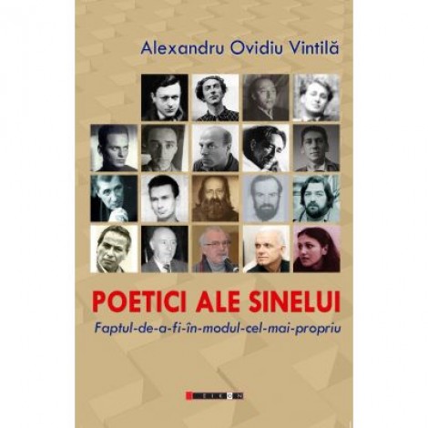 Poetici ale sinelui. Faptul-de-a-fi-in-modul-cel-mai-propriu - Alexandru Ovidiu VINTILA