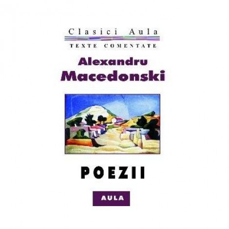 Poezii (texte comentate) - Alexandru Macedonski