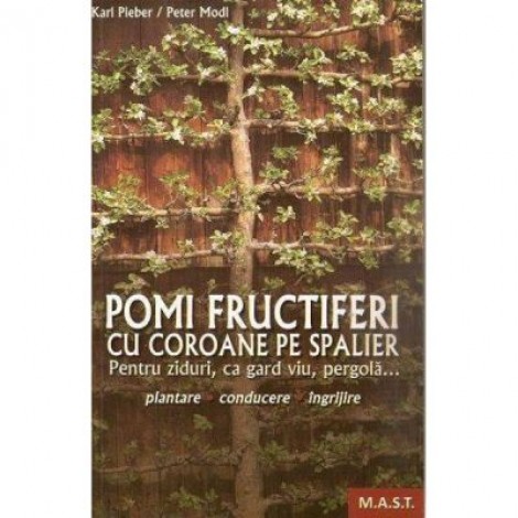 Pomi fructiferi cu coroane pe spalier - Karl Pieber