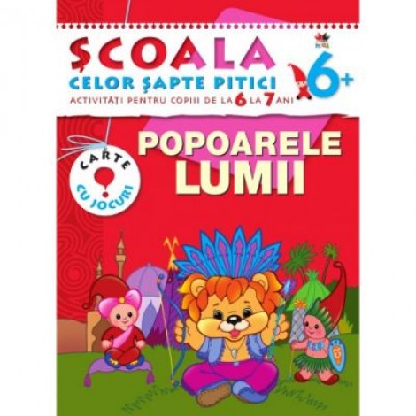 Popoarele lumii (6-7 ani). Scoala celor sapte pitici