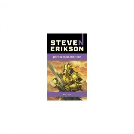 Portile casei mortilor (Seria Cronicile Malazane, partea a II-a, paperback) - Steven Erikson