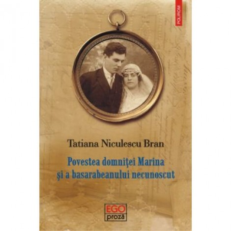 Povestea domnitei Marina si a basarabeanului necunoscut (Tatiana Niculescu Bran)