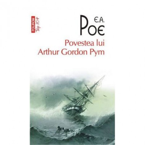 Povestea lui Arthur Gordon Pym - Edgar Allan Poe