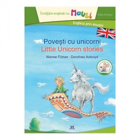 Povesti cu unicorni. Little Unicorn Stories - Werner Farber