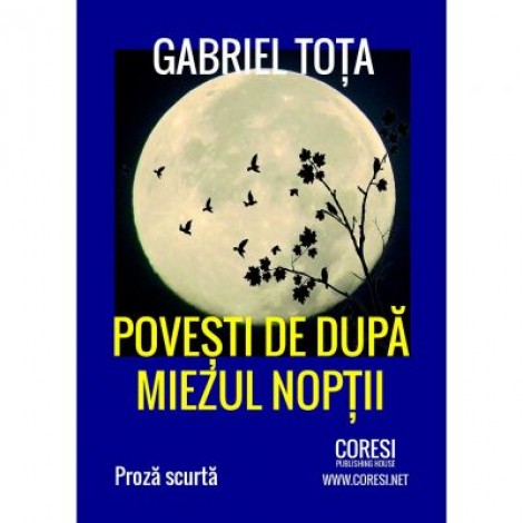 Povesti de dupa miezul noptii - Gabriel Tota