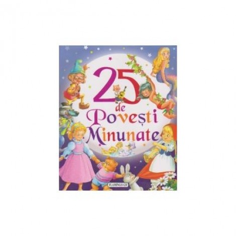 25 de povesti minunate