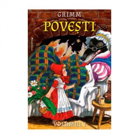 Povesti, volumul I - Fratii Grimm