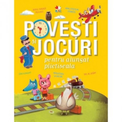 Povesti si jocuri amuzante pentru alungat plictiseala