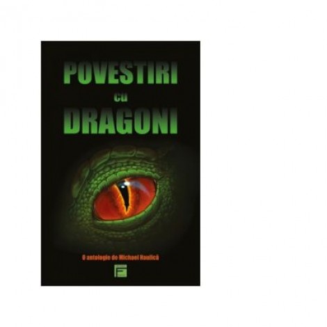 Povestiri cu dragoni - Michael Haulica