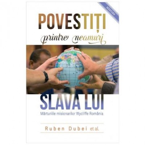 Povestiti printre neamuri slava Lui - Ruben Dubei