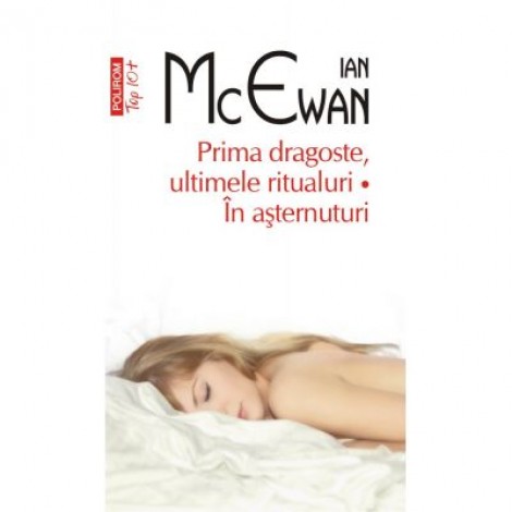 Prima dragoste, ultimele ritualuri. In asternuturi - Ian McEwan