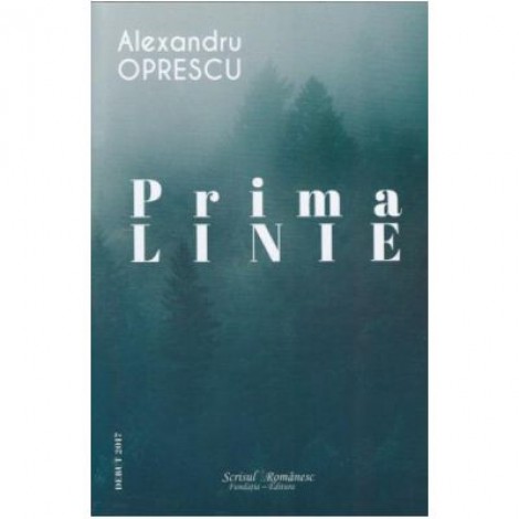 Prima linie - Alexandru Oprescu