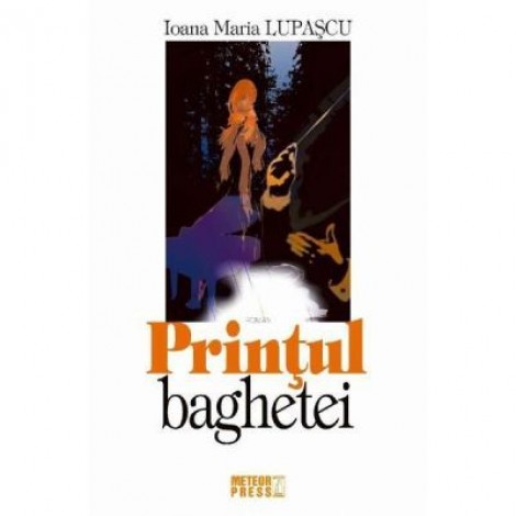 Printul baghetei - Ioana Maria Lupascu